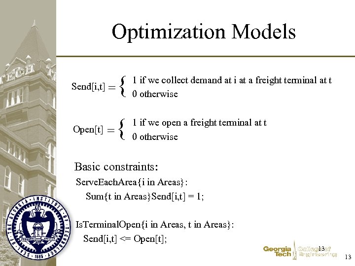 Optimization Models { 1 if we collect demand at i at a freight terminal