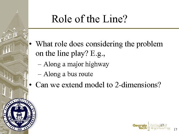 Role of the Line? • What role does considering the problem on the line