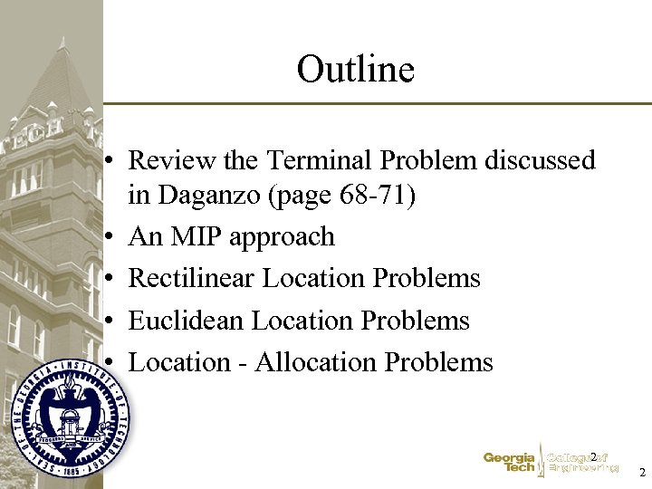 Outline • Review the Terminal Problem discussed in Daganzo (page 68 -71) • An