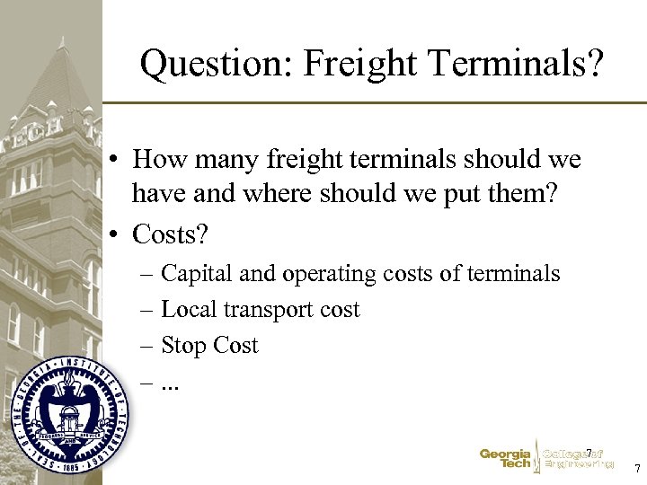 Question: Freight Terminals? • How many freight terminals should we have and where should