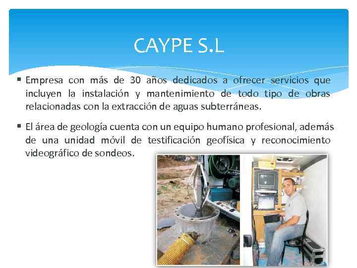 CAYPE S. L Empresa con más de 30 años dedicados a ofrecer servicios que