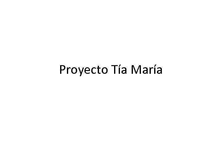 Proyecto Tía María 