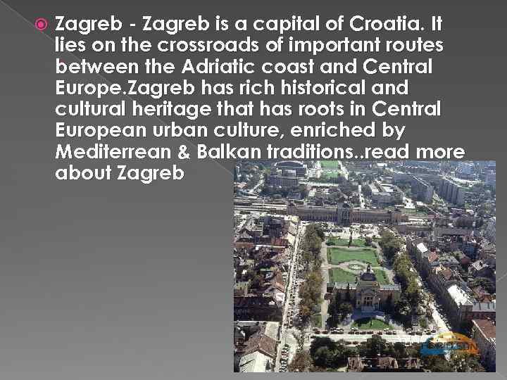  Zagreb - Zagreb is a capital of Croatia. It lies on the crossroads