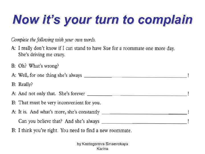 Now it’s your turn to complain by Kostogorova Sinaevskaya Karina 