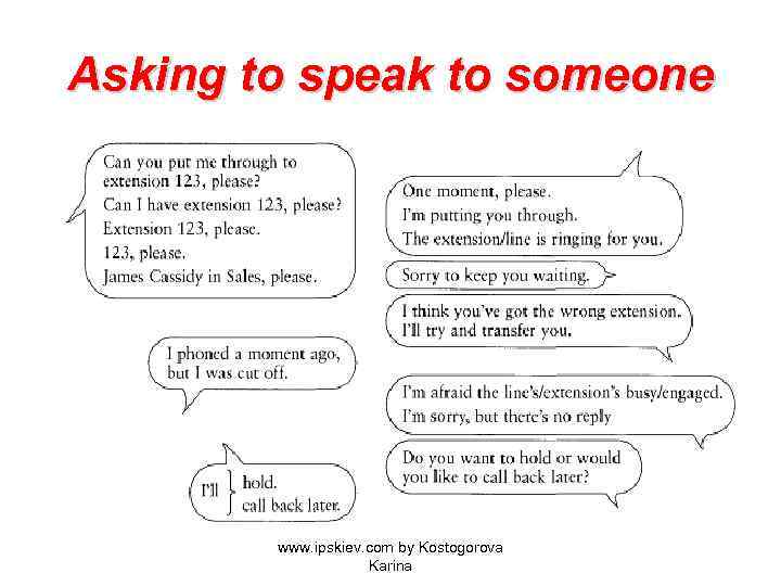 Asking to speak to someone www. ipskiev. com by Kostogorova Karina 