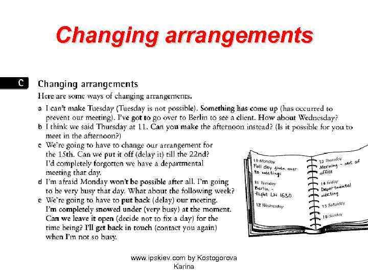 Changing arrangements www. ipskiev. com by Kostogorova Karina 