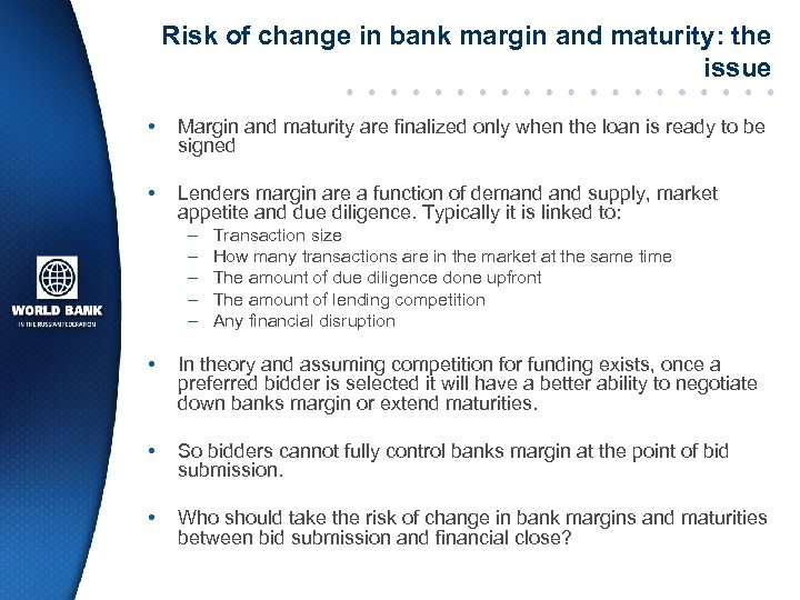 Risk of change in bank margin and maturity: the issue • Margin and maturity