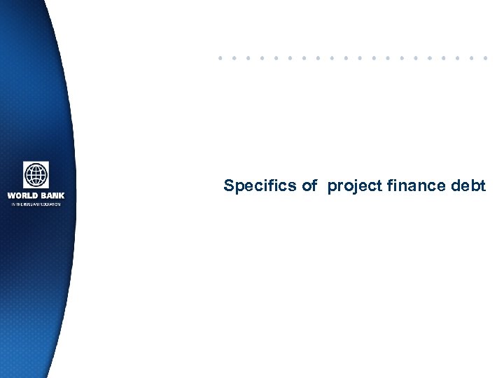 Specifics of project finance debt 
