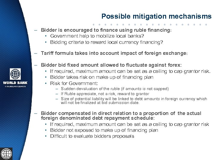 Possible mitigation mechanisms – Bidder is encouraged to finance using ruble financing: • Government