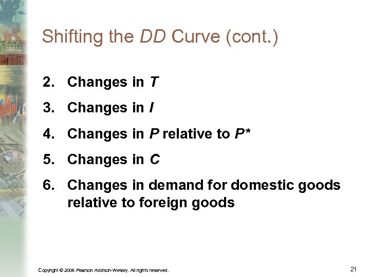 Shifting the DD Curve (cont. ) 2. Changes in T 3. Changes in I
