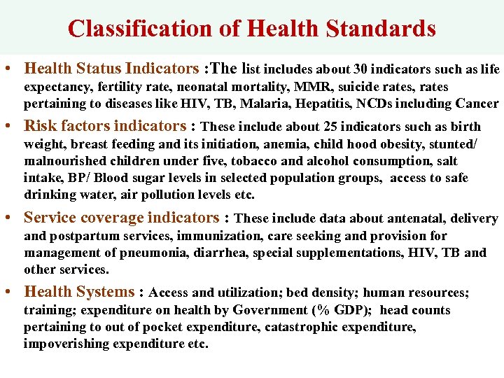Classification of Health Standards • Health Status Indicators : The list includes about 30