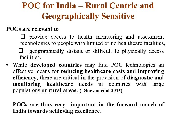 POC for India – Rural Centric and Geographically Sensitive POCs are relevant to q