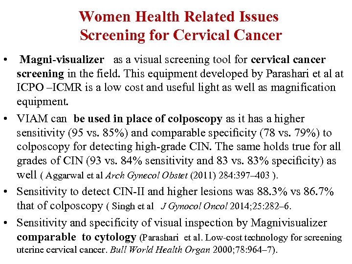 Women Health Related Issues Screening for Cervical Cancer • Magni-visualizer as a visual screening