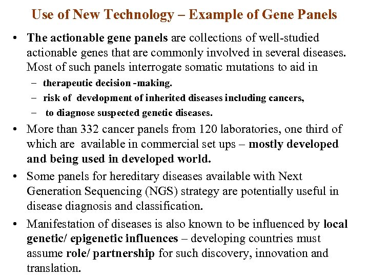 Use of New Technology – Example of Gene Panels • The actionable gene panels