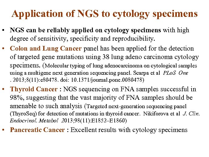 Application of NGS to cytology specimens • NGS can be reliably applied on cytology