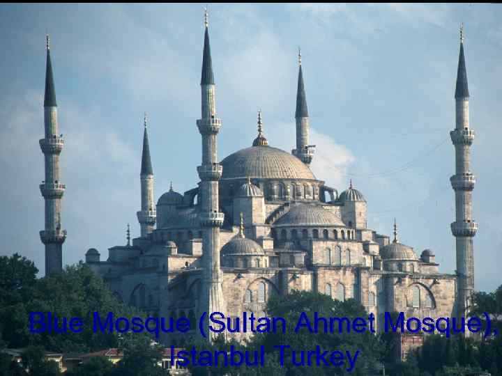 Blue Mosque (Sultan Ahmet Mosque), Istanbul Turkey 
