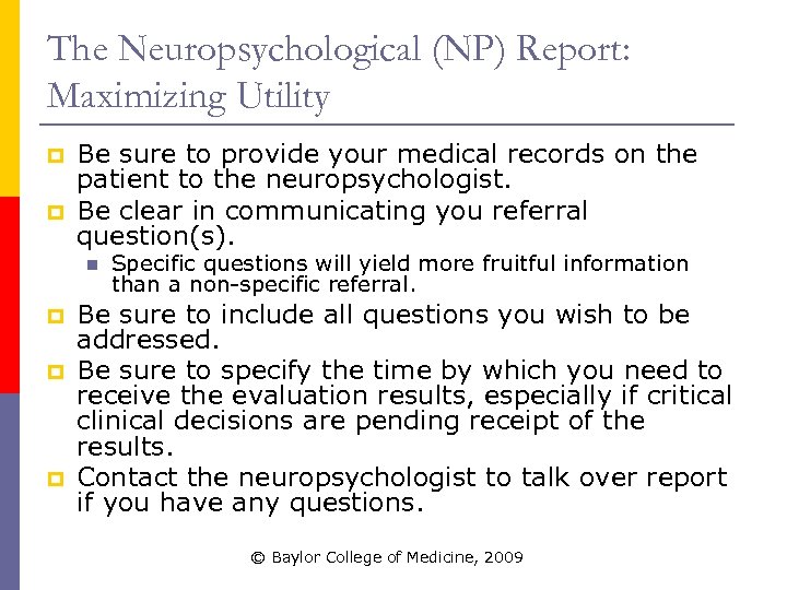 The Neuropsychological (NP) Report: Maximizing Utility p p Be sure to provide your medical