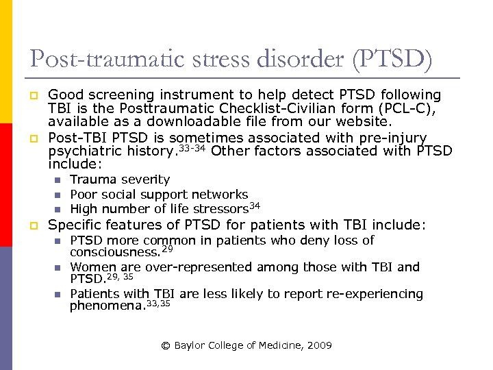 Post-traumatic stress disorder (PTSD) p p Good screening instrument to help detect PTSD following