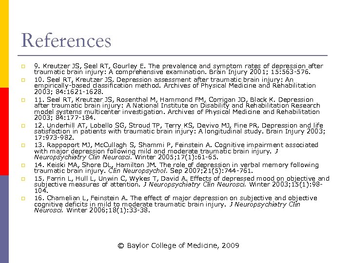 References p p p p 9. Kreutzer JS, Seel RT, Gourley E. The prevalence