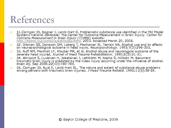 References p p p 51. Corrigan JD, Bogner J, Lamb-Hart G. Problematic substance use