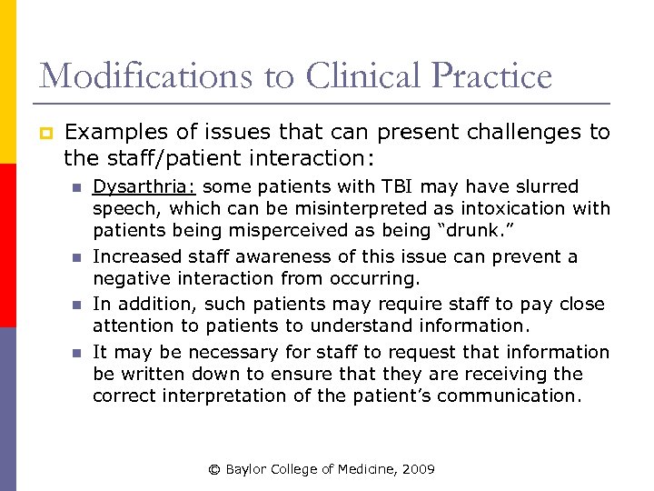 Modifications to Clinical Practice p Examples of issues that can present challenges to the