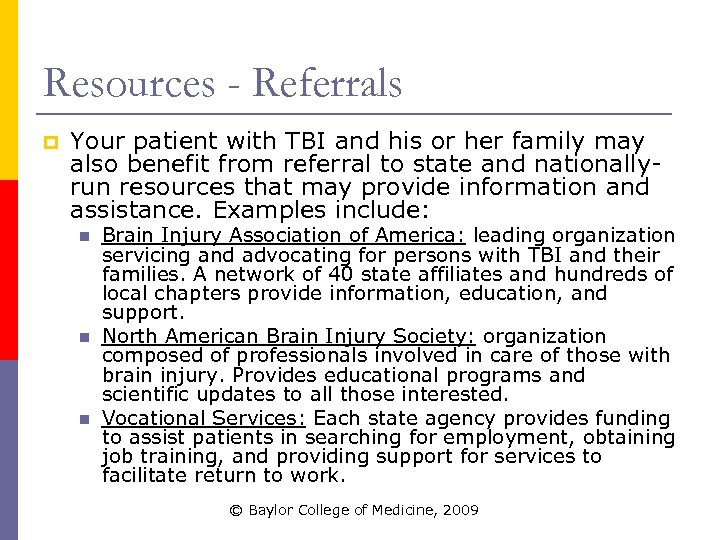 Resources - Referrals p Your patient with TBI and his or her family may