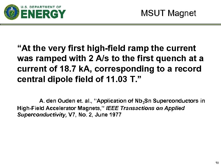 MSUT Magnet “At the very first high-field ramp the current was ramped with 2