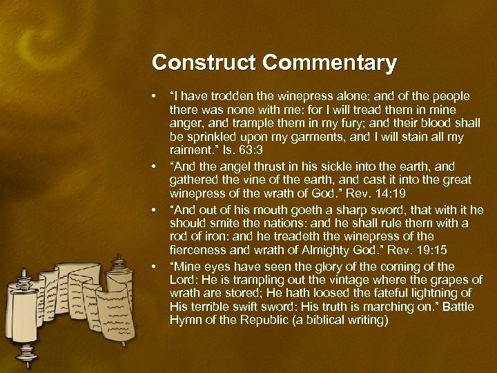 Construct Commentary • • “I have trodden the winepress alone; and of the people