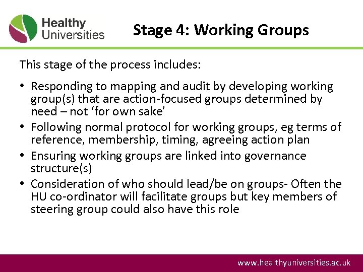 Stage 4: Working Groups This stage of the process includes: • Responding to mapping