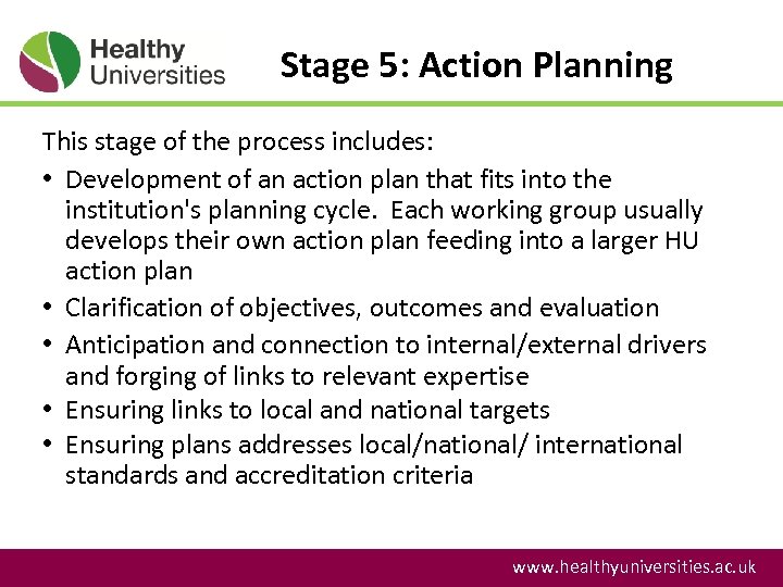 Stage 5: Action Planning This stage of the process includes: • Development of an