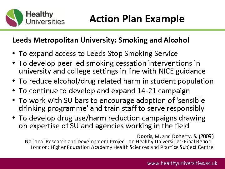 Action Plan Example Leeds Metropolitan University: Smoking and Alcohol • To expand access to