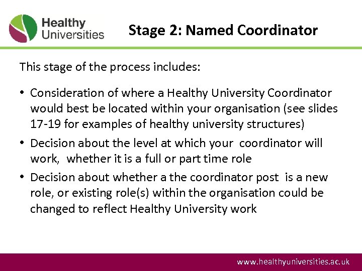 Stage 2: Named Coordinator This stage of the process includes: • Consideration of where