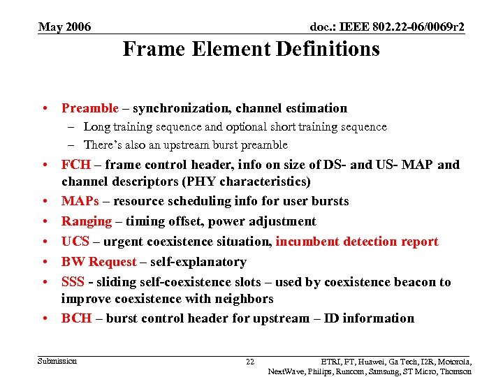 May 2006 doc. : IEEE 802. 22 -06/0069 r 2 Frame Element Definitions •