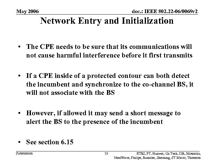 May 2006 doc. : IEEE 802. 22 -06/0069 r 2 Network Entry and Initialization
