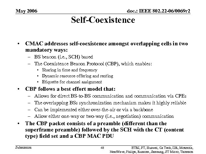 May 2006 doc. : IEEE 802. 22 -06/0069 r 2 Self-Coexistence • CMAC addresses