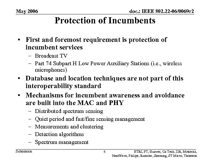 May 2006 doc. : IEEE 802. 22 -06/0069 r 2 Protection of Incumbents •