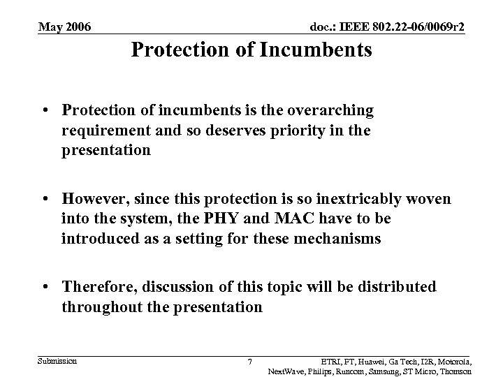 May 2006 doc. : IEEE 802. 22 -06/0069 r 2 Protection of Incumbents •