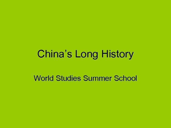 China’s Long History World Studies Summer School 