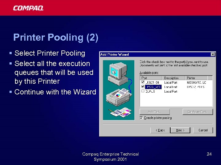 Printer Pooling (2) § Select Printer Pooling § Select all the execution queues that