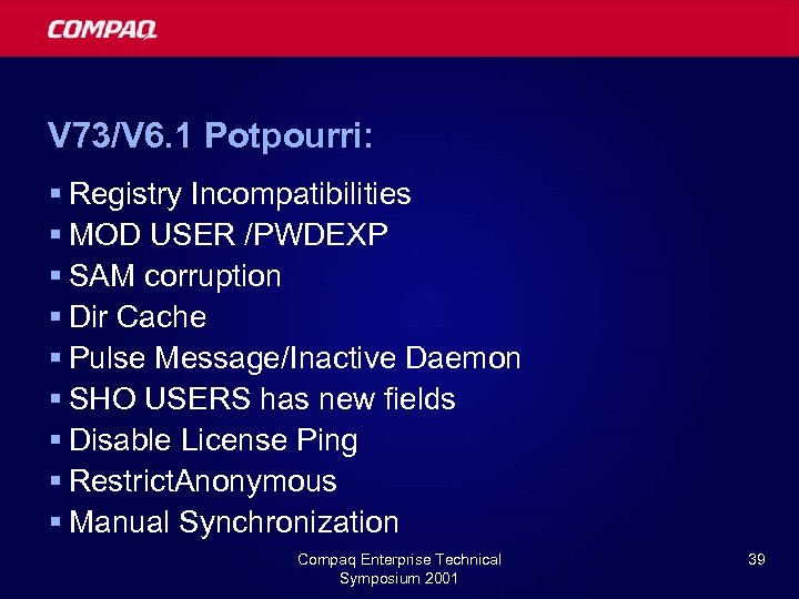 V 73/V 6. 1 Potpourri: § Registry Incompatibilities § MOD USER /PWDEXP § SAM
