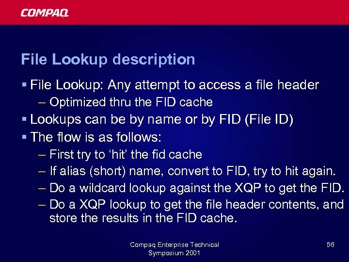 File Lookup description § File Lookup: Any attempt to access a file header –