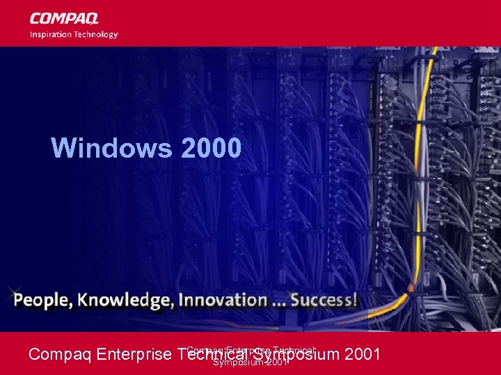 Windows 2000 Compaq Enterprise Technical Symposium 2001 