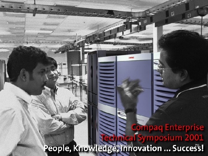 Compaq Enterprise Technical Symposium 2001 79 