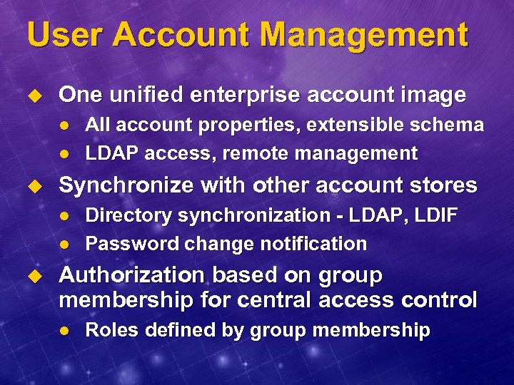 User Account Management u One unified enterprise account image l l u Synchronize with