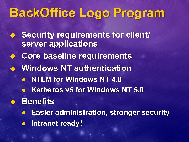 Back. Office Logo Program u u u Security requirements for client/ server applications Core