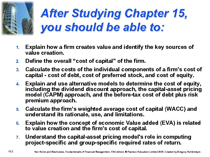 After Studying Chapter 15, you should be able to: 1. 2. Define the overall