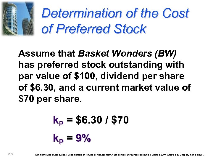 Determination of the Cost of Preferred Stock Assume that Basket Wonders (BW) has preferred