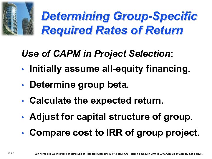 Determining Group-Specific Required Rates of Return Use of CAPM in Project Selection: • •
