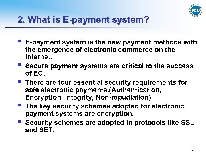2. What is E-payment system? § § § E-payment system is the new payment