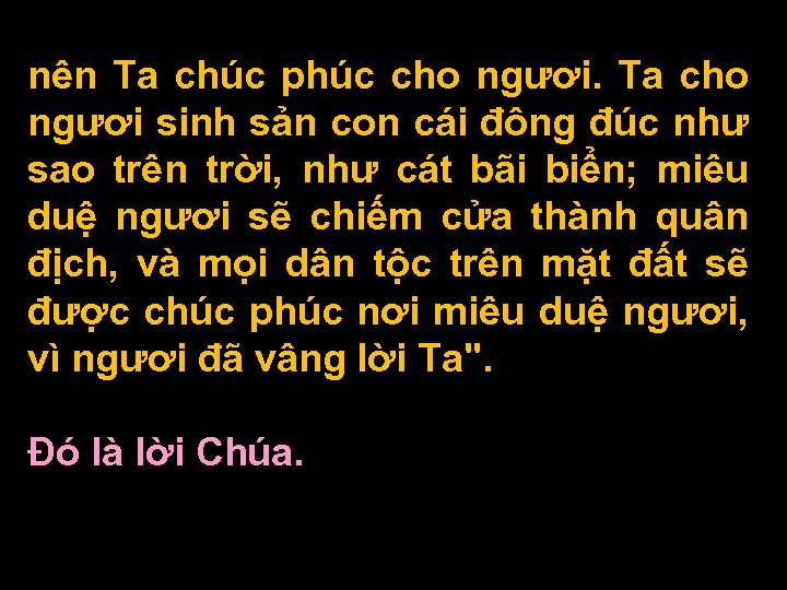 nên Ta chúc phúc cho ngươi. Ta cho ngươi sinh sản con cái đông